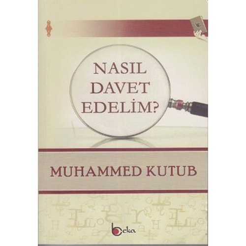 NASIL DAVET EDELİM MUHAMMED KUTUP BEKA YAY.