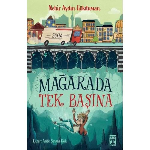 MAĞARADA TEK BAŞINA-NEHİR AYDIN GÖKDUMAN-GENÇ TİMAŞ