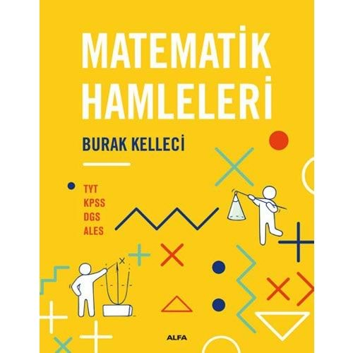 MATEMATİK HAMLELERİ-BURAK KELLECİ-ALFA YAYINLARI