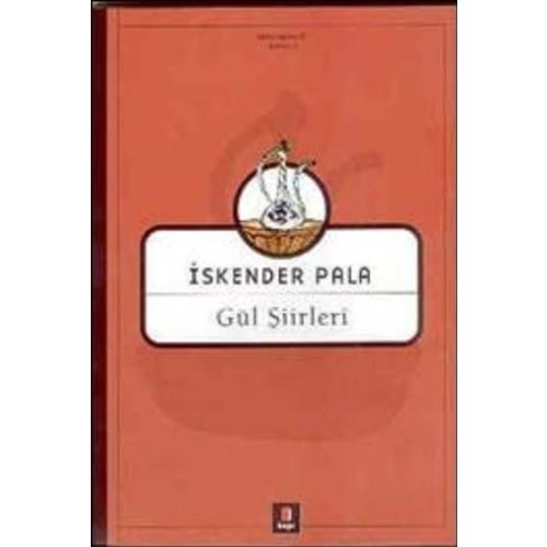 GÜL ŞİİRLERİ-İSKENDER PALA-KAPI YAYINLARI