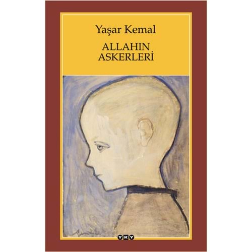 ALLAHIN ASKERLERİ-YAŞAR KEMAL-YAPI KREDİ YAYINLARI