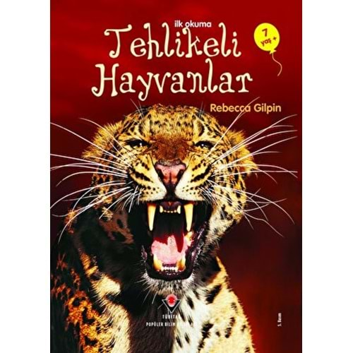 İLK OKUMA TEHLİKELİ HAYVANLAR-REBECCA GİLPİN-TÜBİTAK