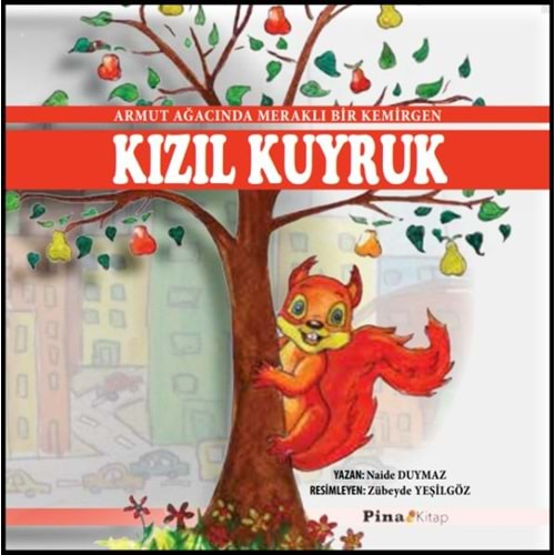 KIZIL KUYRUK DÜNYAMIZI KORUYALIM 1.HİKAYE-NAİDE DUYMAZ-PİNA KİTAP