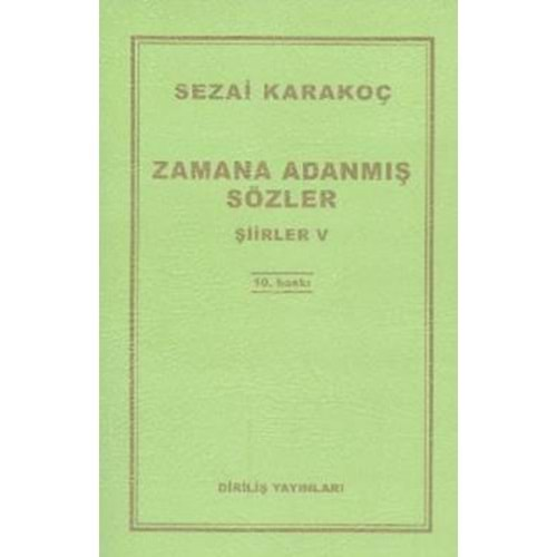 ZAMANA ADANMIŞ SÖZLER ŞİİRLER 5- SEZAİ KARAKOÇ- DİRİLİŞ