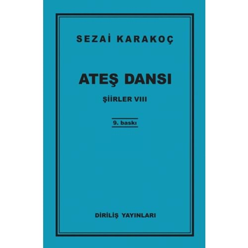 ATEŞ DANSI ŞİİRLER 8- SEZAİ KARAKOÇ- DİRİLİŞ