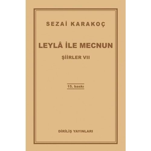 LEYLA İLE MECNUN-SEZAİ KARAKOÇ-DİRİLİŞ YAYINLARI