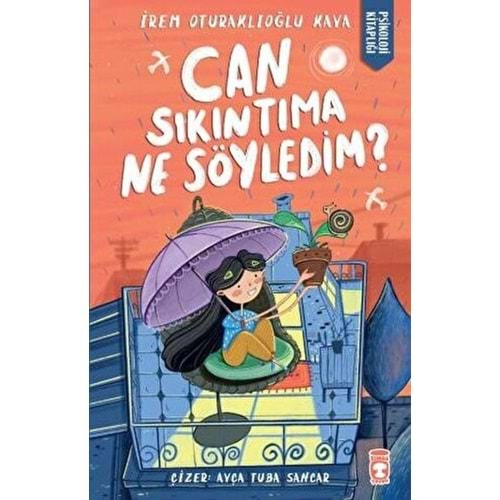 CAN SIKINTIMA NE SÖYLEDİM?- İREM OTURAKLIOĞLU KAYA-TİMAŞ ÇOCUK