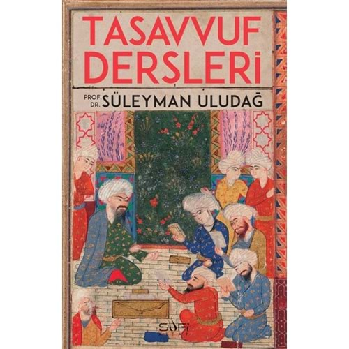 TASAVVUF DERSLERİ-SÜLEYMAN ULUDAĞ-TİMAŞ YAYINLARI