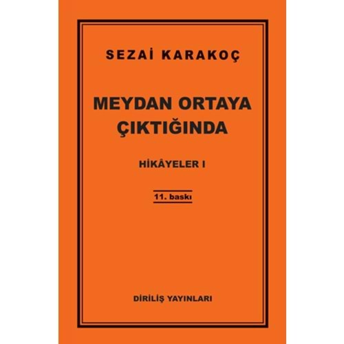 HİKAYELER 1 MEYDAN ORTAYA ÇIKTIĞINDA-SEZAİ KARAKOÇ-DİRİLİŞ YAYINLARI