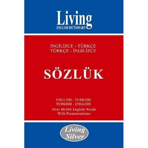 LİVİNG SİLVER İNGİLİZCE-TÜRKÇE TÜRKÇE-İNGİLİZCE SÖZLÜK