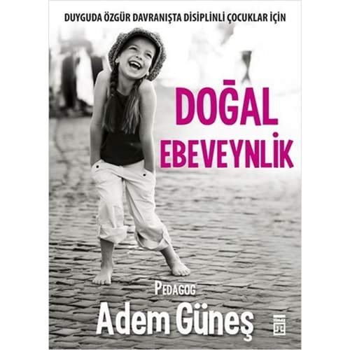 DOĞAL EBEVEYNLİK ADEM GÜNEŞ TİMAŞ YAYINLARI