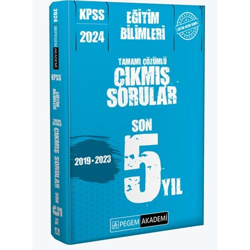 PEGEM KPSS 2024 EĞİTİM BİLİMLERİ TAMAMI ÇÖZÜMLÜ SON 5 YIL ÇIKMIŞ SORULAR