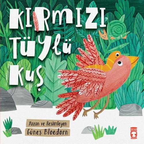 KIRMIZI TÜYLÜ KUŞ-GÜNEŞ BLOEDORN-TİMAŞ ÇOCUK