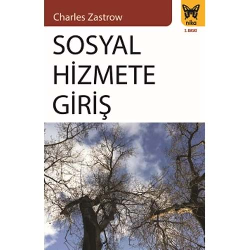 SOSYAL HİZMETE GİRİŞ-CHARLES ZASTROW-NİKA