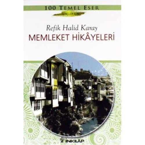 GURBET HİKAYELERİ GENÇLER İÇİN - REFİK HALİD KARAY - İNKILAP YAY