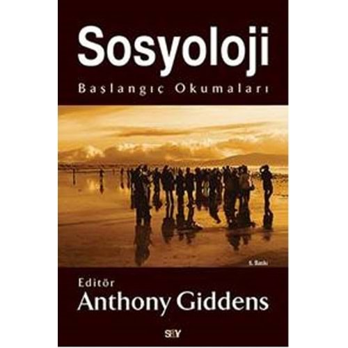 SOSYOLOJİ BAŞLANGIÇ OKUMALARI ANTHONY GİDDENS SAY YAYINLARI