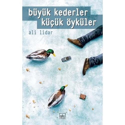 BÜYÜK KEDERLER KÜÇÜK ÖYKÜLER-ALİ LİDAR-İTHAKİ YAYINLARI