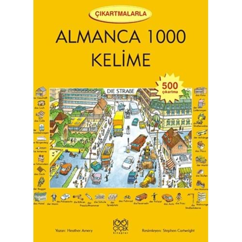 ÇIKARTMALARLA ALMANCA 1000 KELİME-HEATHER AMERY-1001 ÇİÇEK KİTAPLAR