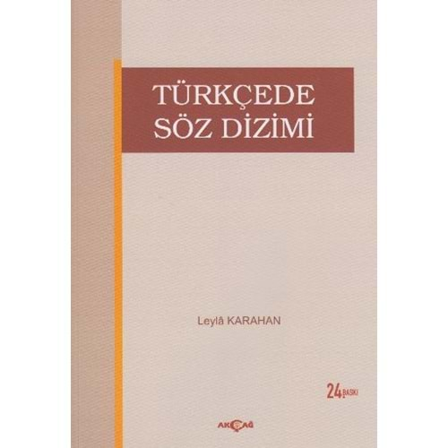 TÜRKÇEDE SÖZ DİZİMİ -27.BASKI- LEYLA KARAHAN - AKÇAĞ YAY