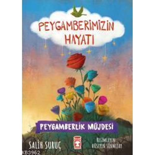 PEYGAMBERLİK MÜJDESİ-PEYGAMBERİMİZİN HAYATI-SALİH SURUÇ-TİMAŞ ÇOCUK