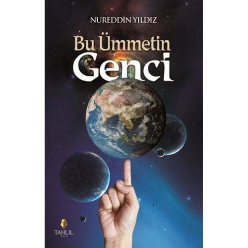 BU ÜMMETİN GENCİ-NUREDDİN YILDIZ-TAHLİL YAYINLARI