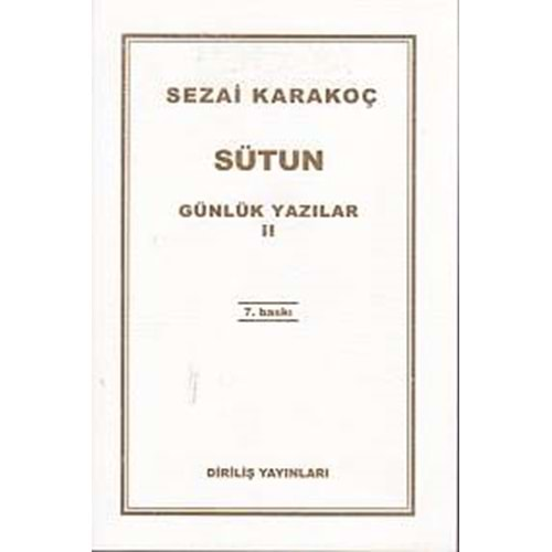 GÜNLÜK YAZILAR 2-SEZAİ KARAKOÇ-DİRİLİŞ YAYINLARI