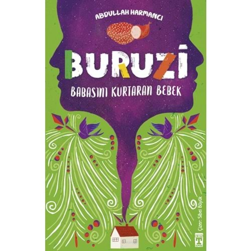 BURUZİ BABASINI KURTARAN BEBEK-ABDULLAH HARMANCI-GENÇ TİMAŞ YAYINLARI