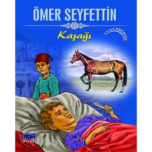 KAŞAĞI- ÖMER SEYFETTİN- PARILTI