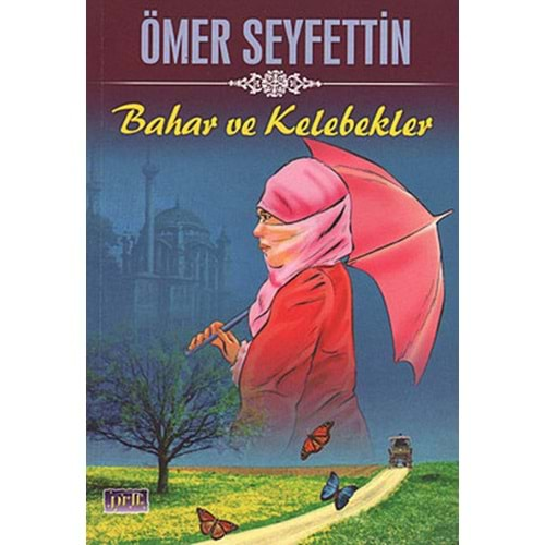 BAHAR VE KELEBEKLER- ÖMER SEYFETTİN- PARILTI