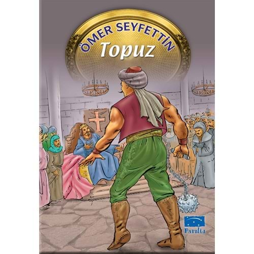 TOPUZ- ÖMER SEYFETTİN- PARILTI YAYINLARI