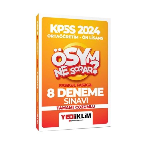 YEDİİKLİM KPSS 2024 ÖSYM NE SORAR ORTAÖĞRETİM-ÖN LİSANS FASİKÜL FASİKÜL TAMAMI ÇÖZÜMLÜ 8 DENEME SINAVI