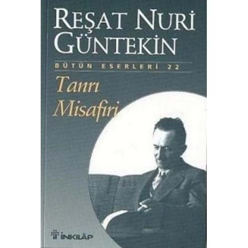 TANRI MİSAFİRİ-REŞAT NURİ GÜNTEKİN-İNKILAP KİTABEVİ