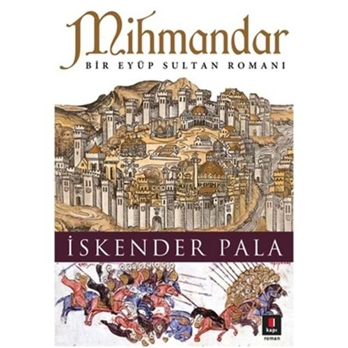 MİHMANDAR - İSKENDER PALA - KAPI