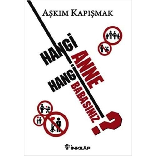 HANGİ ANNE HANGİ BABASINIZ-AŞKIM KAPIŞMAK-İNKILAP