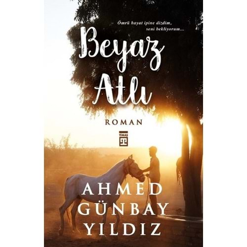 BEYAZ ATLI-AHMED GÜNBAY YILDIZ-TİMAŞ