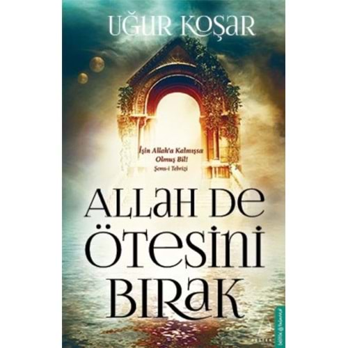 ALLAH DE ÖTESİNİ BIRAK - UĞUR KOŞAR - DESTEK YAY.