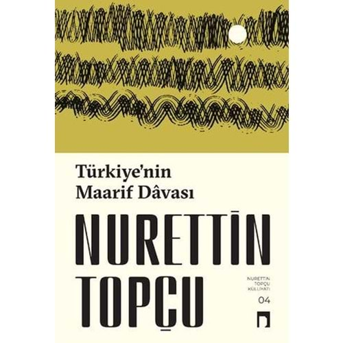 TÜRKİYENİN MAARİF DAVASI-NURETTİN TOPÇU-DERGAH YAYINLARI