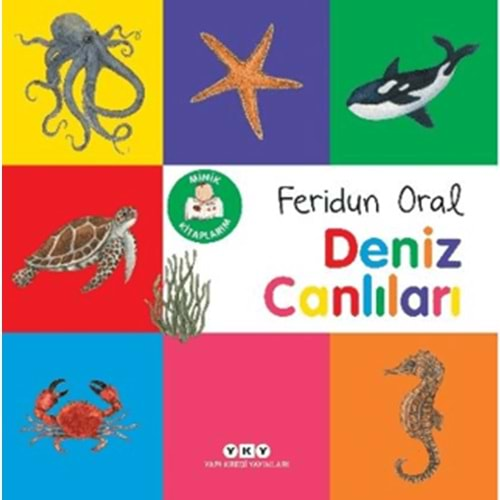 MİNİK KİTAPLARIM-DENİZ CANLILARI-FERİDUN ORAL-YAPI KREDİ YAYINLARI