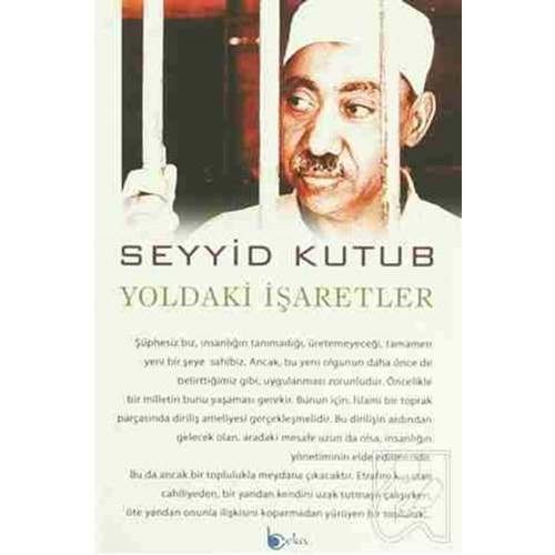 YOLDAKİ İŞARETLER - SEYYİD KUTUP - BEKA YAY