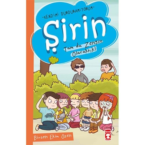 ŞİRİN KENDİMİ DURDURAMIYORUM 5 - TAM DA ZENGİN OLACAKTIK - TİMAŞ