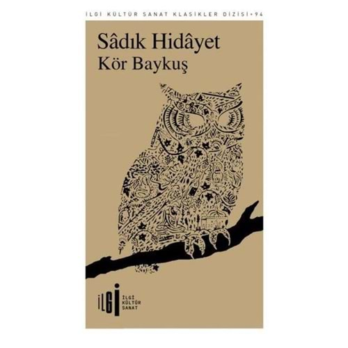 KÖR BAYKUŞ-SADIK HİDAYET-İLGİ KÜLTÜR SANAT