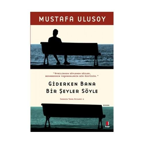 GİDERKEN BANA BİR ŞEYLER SÖYLE - MUSTAFA ULUSOY - KAPI