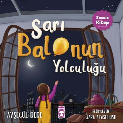 SARI BALONUN YOLCULUĞU-AYŞEGÜL DEDE-TİMAŞ ÇOCUK