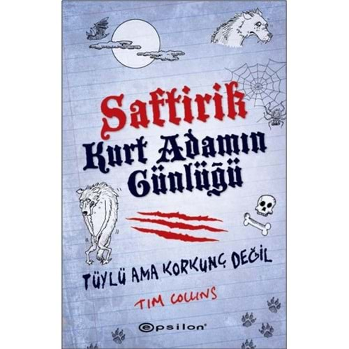 SAFTİRİK KURT ADAMIN GÜNLÜĞÜ - TIM COLLINS - EPSİLON