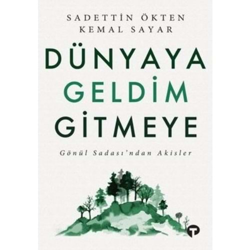 DÜNYAYA GELDİM GİTMEYE-SADETTİN ÖKTEN-KEMAL SAYAR-TURKUVAZ