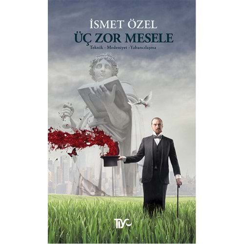 ÜÇ ZOR MESELE - İSMET ÖZEL - TİYO