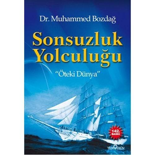 SONSUZLUK YOLCULUĞU - MUHAMMED BOZDAĞ - YEDİVEREN YAYINLARI