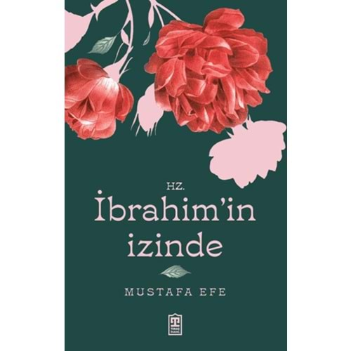 HZ.İBRAHİMİN İZİNDE-MUSTAFA EFE-TİMAŞ YAYINLARI