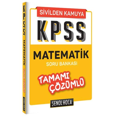 ŞENOL HOCA KPSS MATEMATİK TAMAMI ÇÖZÜMLÜ SORU BANKASI