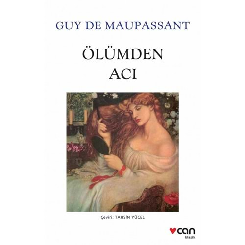 ÖLÜMDEN ACI-GUY DE MAUPASSANT-CAN